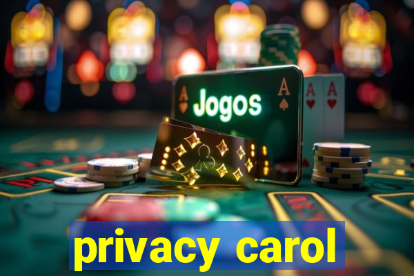 privacy carol